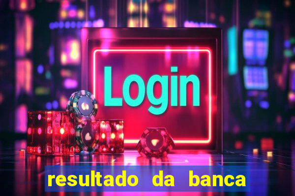 resultado da banca caminho da sorte